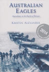 Australian Eagles. Australians in the Battle of Britain